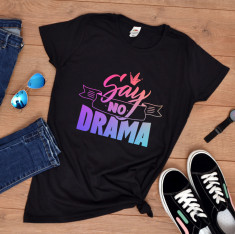 Tricou personalizat petrecerea burlacitelor &amp;quot;Say no drama&amp;quot; (Marime: L, Marime foto