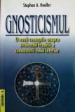 Cumpara ieftin Gnosticismul - Stephan A. Hoeller