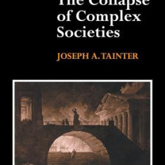 The Collapse of Complex Societies