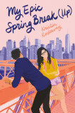 My Epic Spring Break (Up) | Kristin Rockaway, Allison Amini