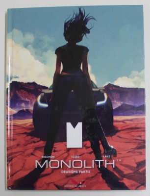 MONOLITH - DEUXIEME PARTIE par RECCHIONI ...LRNZ , 2016 , BENZI DESENATE * foto