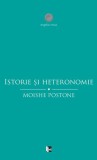 Istorie și heteronomie. Eseuri critice - Paperback brosat - Moishe Postone - Tact