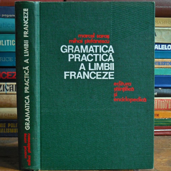 Gramatica Practică a Limbii Engleze - Marcel Saraș, Mihai Ștefănescu - Curs / Manual de Limba Engleză - Editura Științifică