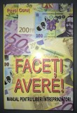 Pavel Coruț - Faceți avere! Manual pentru liberi &icirc;ntreprinzători