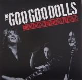 Greatest Hits Volume One: The Singles - Vinyl | Goo Goo Dolls