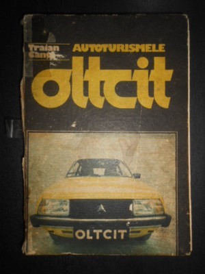 Traian Canta - Autoturismele Oltcit (1987, editie cartonata, cotor uzat) foto