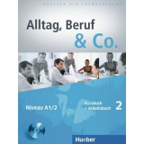 Alltag, Beruf &amp;amp; Co. 2. Kursbuch + Arbeitsbuch mit Audio-CD zum Arbeitsbuch - Norbert Becker