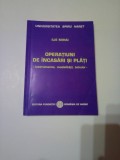 OPERATIUNI DE INCASARI SI PLATI - INSTRUMENTE , MODALITATI ,TEHNICI ~ ILIE MIHAI