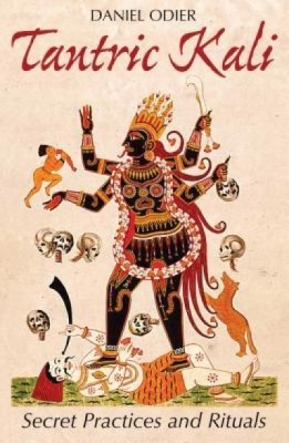 Tantric Kali: Secret Practices and Rituals foto