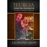 Hermetikus gyakorlatok - Bevezet&eacute;s a spiritu&aacute;lis alk&iacute;mi&aacute;ba - E. J. Langford Garstin