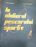 IN ATELIERUL PESCARULUI SPORTIV Liviu Banciu, Al. Calmunschi