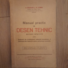 A. Diceanu - Manual practic de desen tehnic. Metoda intuitiva 1945