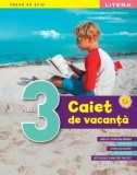 Caiet de vacanta. Clasa a III-a/Gabriela Barbulescu, Olguta Schiopu