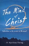 The Mind of Christ. Reflections on the sermon on the mount - Kyrillos Farag