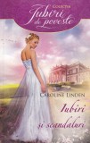 Caroline Linden - Iubiri si scandaluri