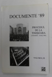 PROCESUL DE LA TIMISOARA , 2 - 15 MARTIE 1990 , AUDIEREA CELOR 21 DE SECURISTI SI MILITIENI INCULPATI , VOLUMUL III , editie de MIODRAG MILIN , APAR