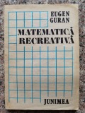 Matematica Recreativa - Eugen Guran, Junimea, Romana, 1985