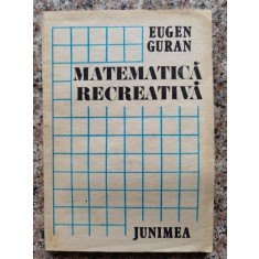 Matematica Recreativa - Eugen Guran ,554471