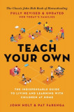 Teach Your Own: The John Holt Book of Home Schooling, 2019
