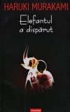 Carte Elefantul a disparut Haruki Murakami Editura Polirom 2005 Brosata 300 Pagini Literatura Romane