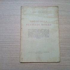 IDEOLOGIA STATULUI ROMAN - C. Radulescu-Motru - 1934, 26 p.