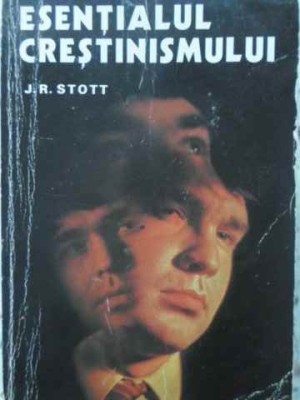 ESENTIALUL CRESTINISMULUI-J.R. STOTT-174976 foto