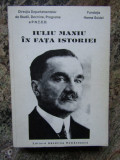 Iuliu Maniu in fata istoriei