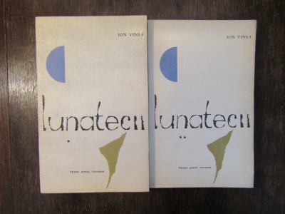 Lunatecii - Ion Vinea (2 vol.) foto