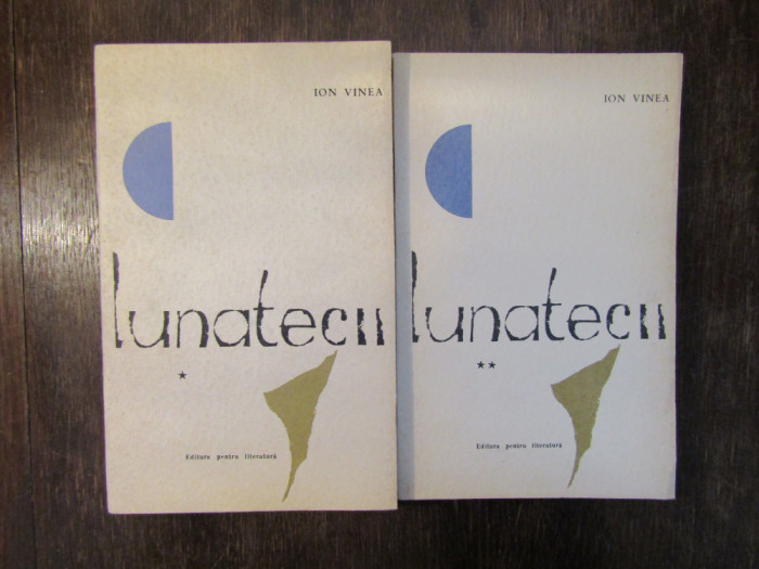 Lunatecii - Ion Vinea (2 vol.)