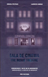 Sala de cinema. The movie theatre | Mihaela Pelteacu, Laurentiu Damian, Pro Cultura