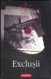 Exclusii - Elfriede Jelinek - Editura Polirom, 2005 - Carte Beletristica, Politista - Proza XX, Romana, Paperback, 291 Pagini