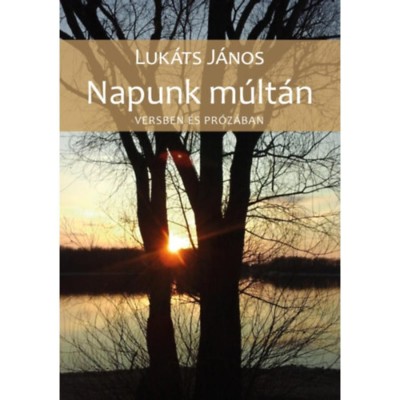 Napunk m&amp;uacute;lt&amp;aacute;n - Luk&amp;aacute;ts J&amp;aacute;nos foto