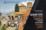 Album Foto Activitati Etnici Macedoneni - Adrian Gabroveanu, 96 pagini, 2021, Cultura &amp; Traditii Macedonia