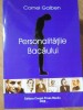 Personalitățile Bacăului - Cornel Galben, 2008, Editura Corgal Press, Carte Istorie, 352 Pagini