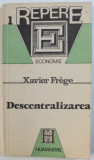 DESCENTRALIZAREA de XAVIER FREGE , 1991