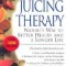 Dr. Jensen&#039;s Juicing Therapy Dr. Jensen&#039;s Juicing Therapy: Nature&#039;s Way to Better Health and a Longer Life Nature&#039;s Way to Better Health and a Longer