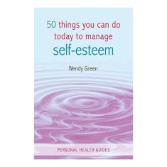 50 Things You Can Do Today to Improve Your Selfesteem - DAMAGED
