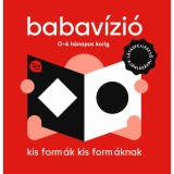 Babav&iacute;zi&oacute; - Kis form&aacute;k kis form&aacute;knak - 0-6 h&oacute;napos korig