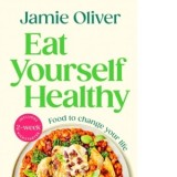 Eat Yourself Healthy - Jamie Oliver