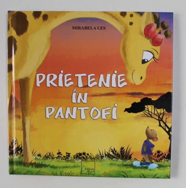 PRIETENIE IN PANTOFI de MIRABELA LES , 2019