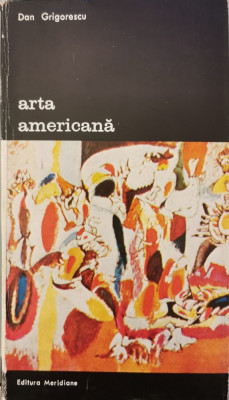 Arta americana - Dan Grigorescu foto