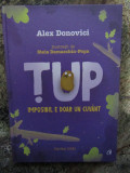 Tup. Imposibil e doar un cuvant - Alex Donovici