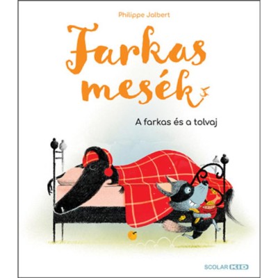 Farkasmes&amp;eacute;k - A farkas &amp;eacute;s a tolvaj - Philippe Jalbert foto