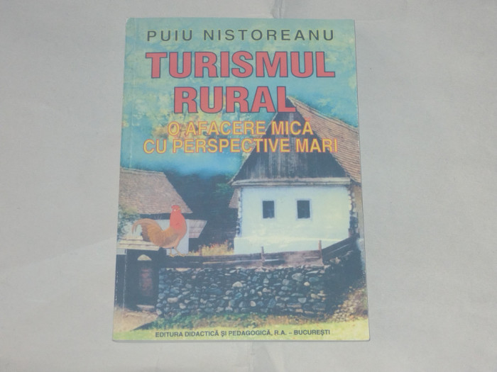 PUIU NISTOREANU - TURISMUL RURAL o afacere mica cu perspective mari