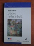 Tzvetan Todorov - Gradina nedesavarsita. Gandirea umanista in Franta