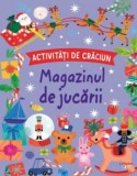 Activitati De Craciun. Magazinul De Jucarii