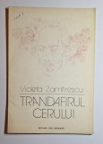 Trandafirul cerului &ndash; Violeta Zamfirescu, Editura Ion Creangă