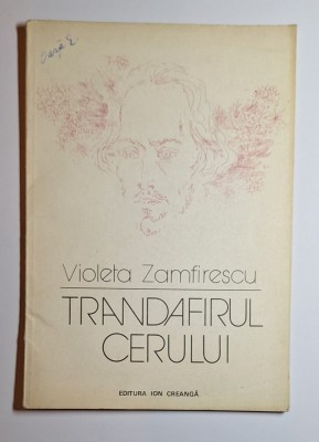 Trandafirul cerului &amp;ndash; Violeta Zamfirescu, Editura Ion Creangă foto