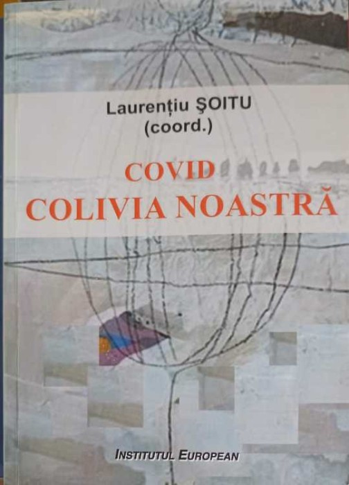 COVID. COLIVIA NOASTRA-LAURENTIU SOITU-258014