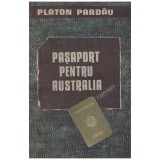 Platon Pardau - Pasaport pentru Australia - 129044